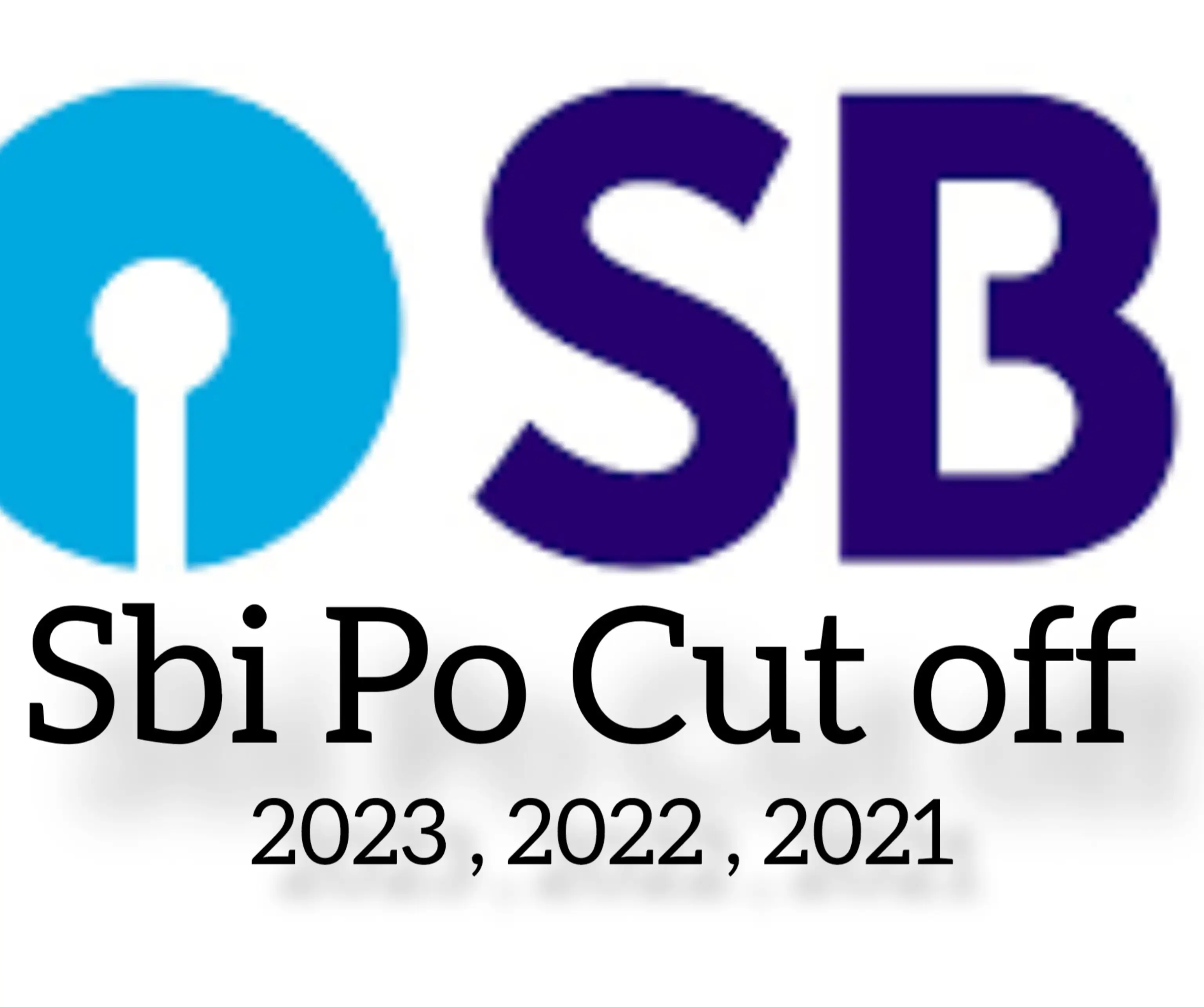 SBI PO Pre and Mains Cut Off Marks